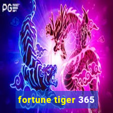 fortune tiger 365