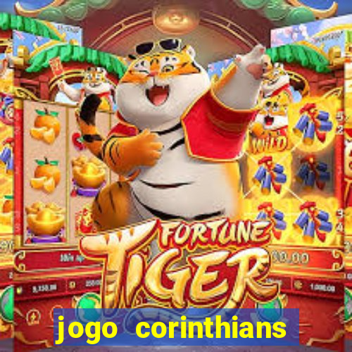 jogo corinthians vai passar aonde