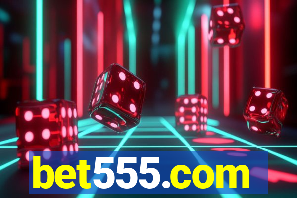 bet555.com