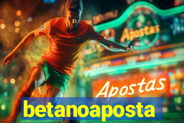 betanoaposta