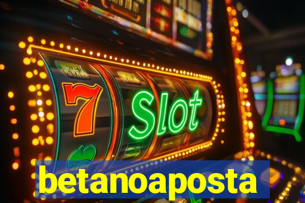 betanoaposta