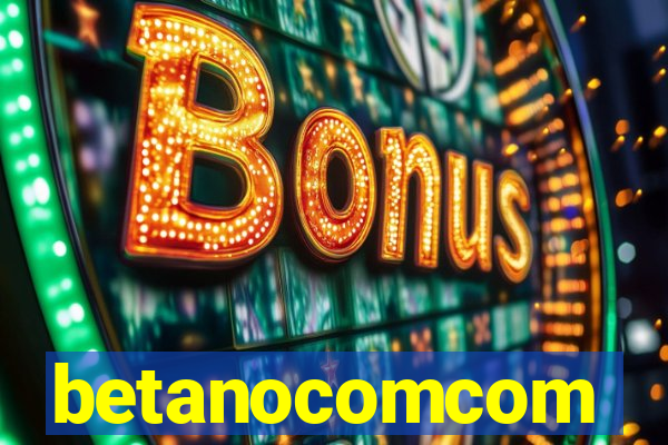 betanocomcom