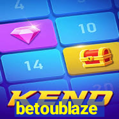 betoublaze