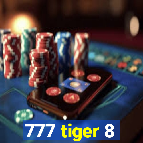 777 tiger 8