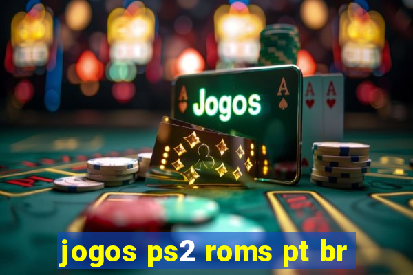 jogos ps2 roms pt br