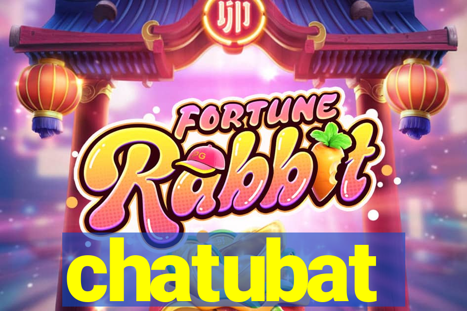 chatubat