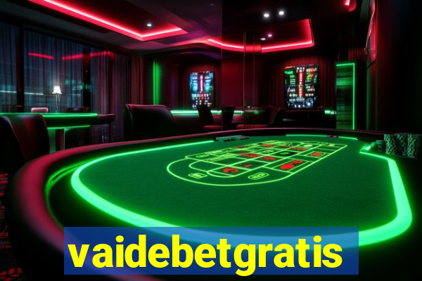 vaidebetgratis