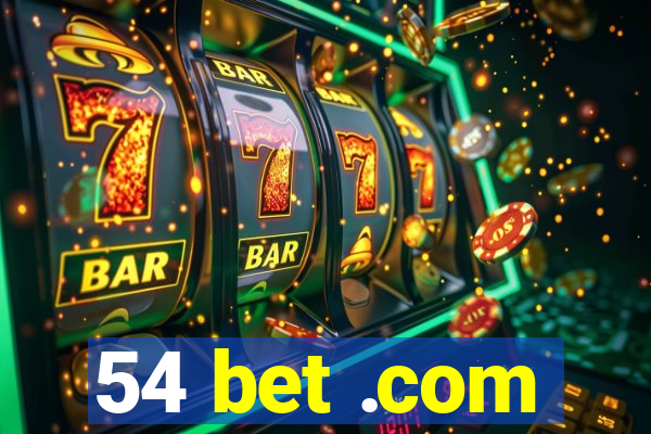 54 bet .com