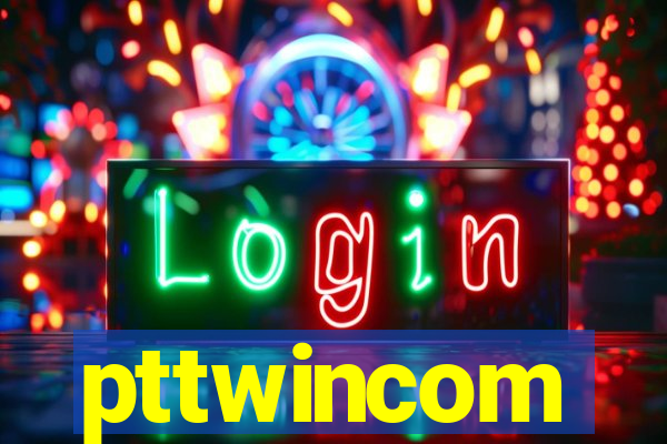 pttwincom