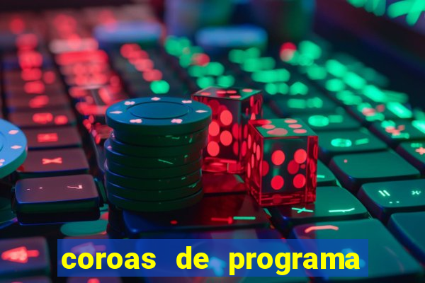 coroas de programa em porto alegre