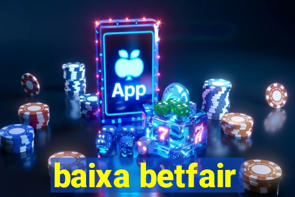 baixa betfair