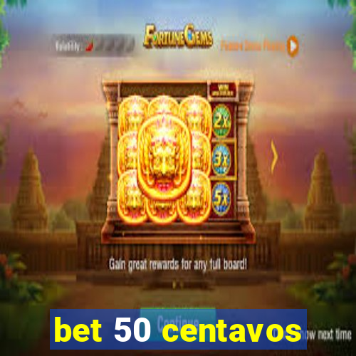 bet 50 centavos