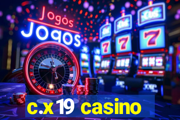 c.x19 casino