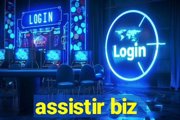 assistir biz