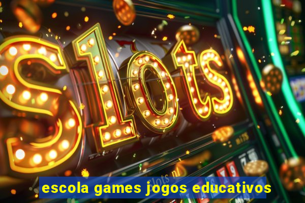 escola games jogos educativos