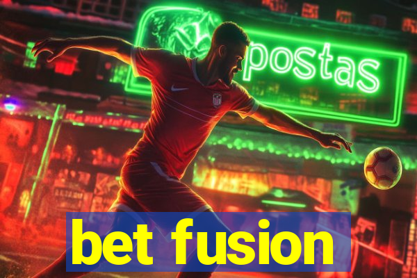 bet fusion