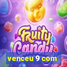 venceu 9 com