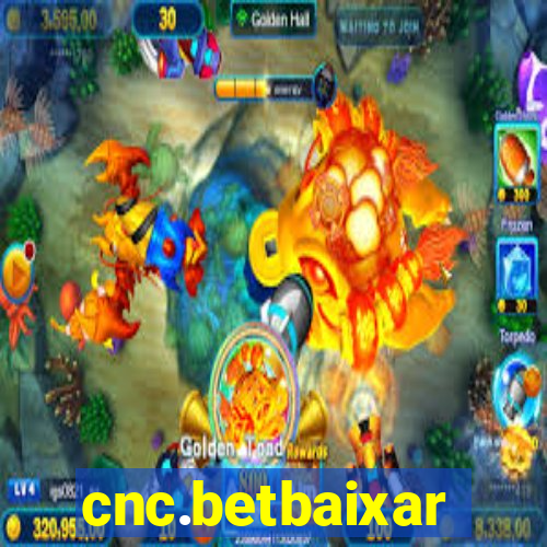 cnc.betbaixar