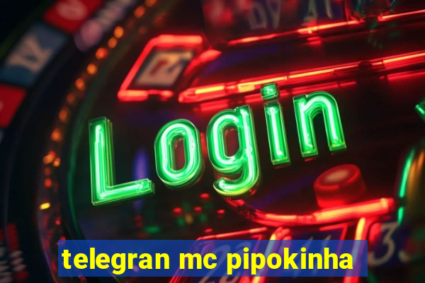 telegran mc pipokinha