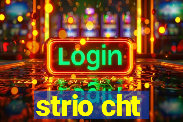 strio cht