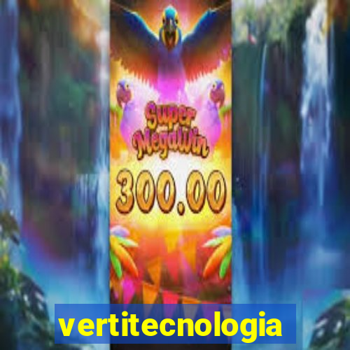 vertitecnologia