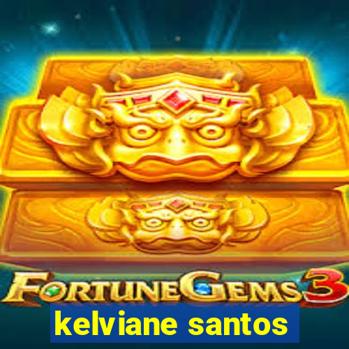 kelviane santos