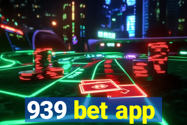 939 bet app