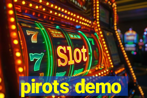 pirots demo