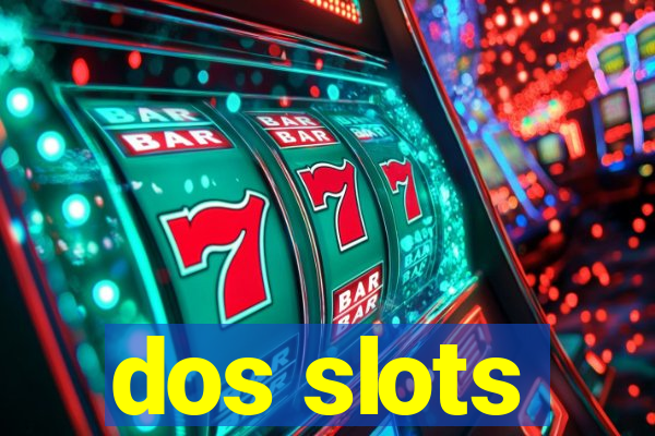 dos slots