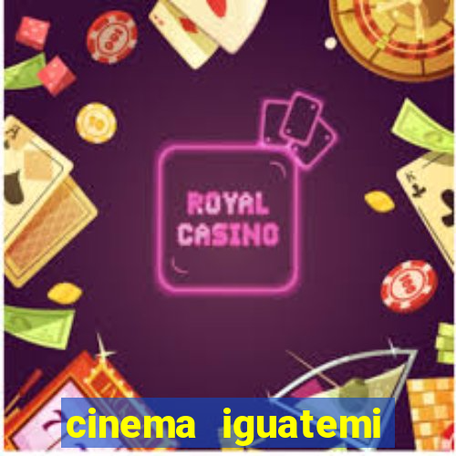 cinema iguatemi porto alegre