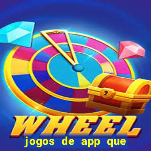 jogos de app que ganha dinheiro