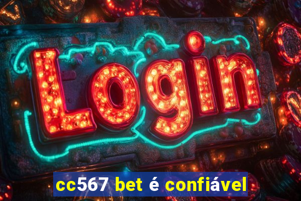 cc567 bet é confiável