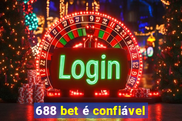 688 bet é confiável