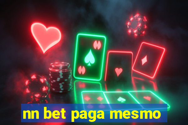 nn bet paga mesmo