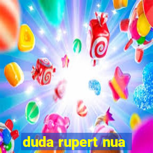 duda rupert nua