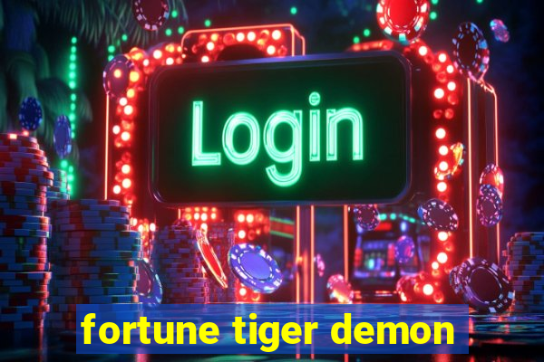 fortune tiger demon