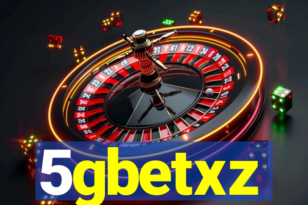 5gbetxz