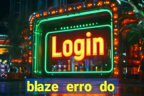 blaze erro do servidor interno