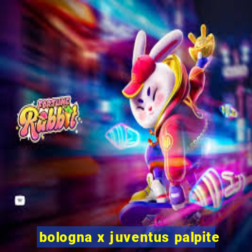 bologna x juventus palpite