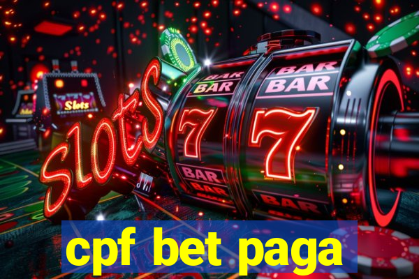 cpf bet paga