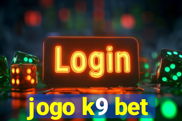 jogo k9 bet