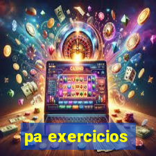 pa exercicios