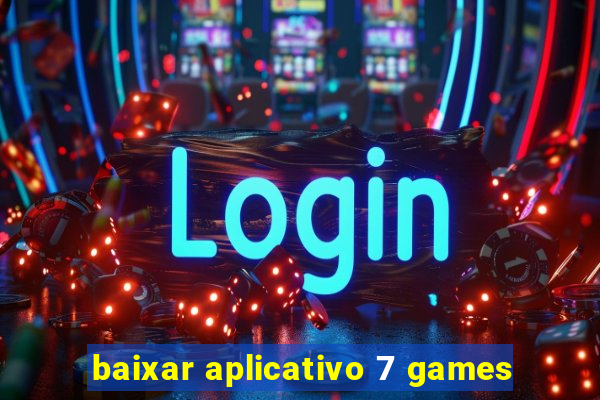 baixar aplicativo 7 games