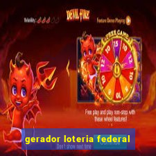 gerador loteria federal