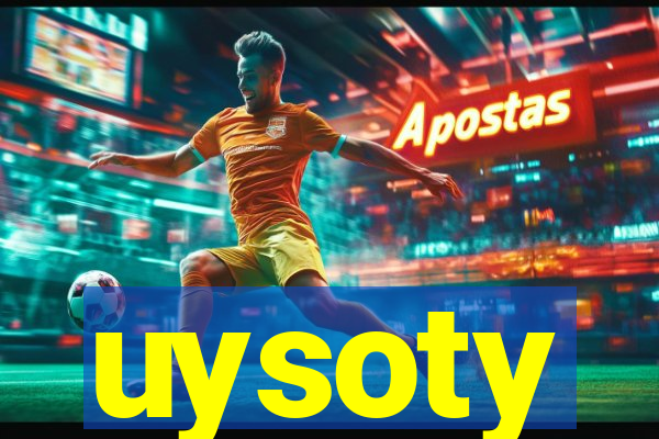 uysoty