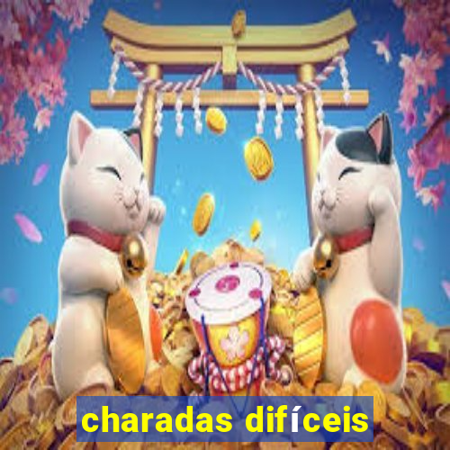 charadas difíceis