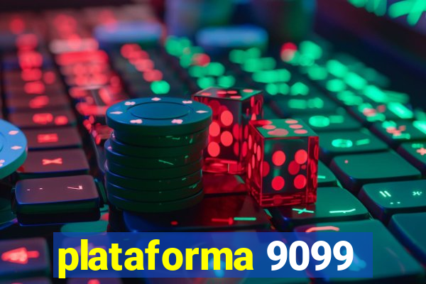 plataforma 9099