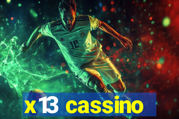 x13 cassino