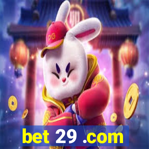 bet 29 .com