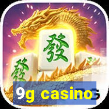 9g casino